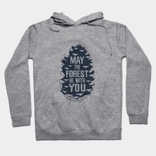 May The Forest Be With You. Motivational Quote Hoodie by SlothAstronaut